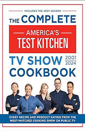 The Complete America’s Test Kitchen TV Show Cookbook 2001–2024 by America's Test Kitchen [EPUB: 1954210612]