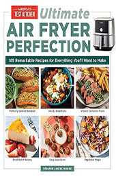 Ultimate Air Fryer Perfection by America's Test Kitchen [EPUB: 1954210841]
