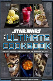 Star Wars: The Ultimate Cookbook by Jenn Fujikawa [EPUB: 9798886630572]