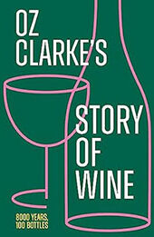 Oz Clarke’s Story of Wine by Oz Clarke [EPUB: 0008621497]