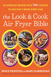 The Look and Cook Air Fryer Bible by Bruce Weinstein [EPUB: 0316520004]