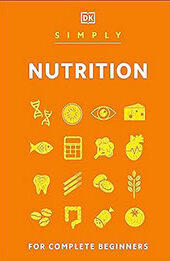Simply Nutrition by DK [EPUB: 0744085012]