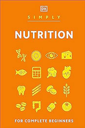 Simply Nutrition by DK [EPUB: 0744085012]