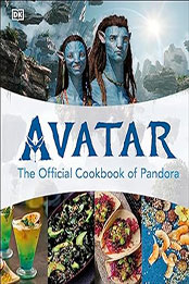 Avatar The Official Cookbook of Pandora by DK [EPUB: 0744085519]
