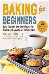 Baking for Beginners by James O. Fraioli [EPUB: 1510767991]