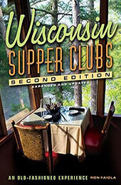 Wisconsin Supper Clubs by Ron Faiola [EPUB: 1572843314]