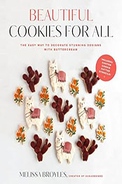 Beautiful Cookies for All by Melissa Broyles [EPUB: 1645677354]