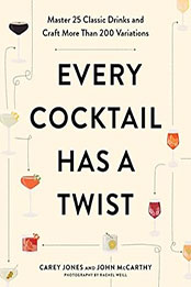 Every Cocktail Has a Twist by Carey Jones [EPUB: 1682687295]