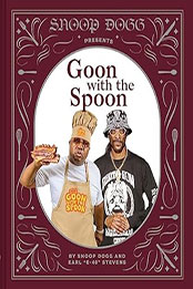 Snoop Dogg Presents Goon with the Spoon by Snoop Dogg [EPUB: 1797213717]