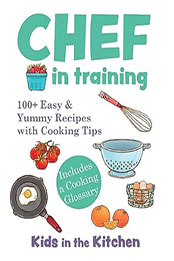 Chef in Training by Kids in the Kitchen [EPUB: 1943016135]