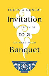Invitation to a Banquet by Fuchsia Dunlop [EPUB: 0241516986]