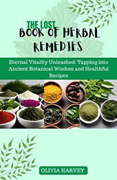 The Lost Book of Herbal Remedies by Olivia Harvey [EPUB: 1230006760649]