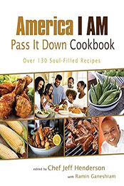 America I AM Pass It Down Cookbook by Jeff Henderson [EPUB: 140196950X]