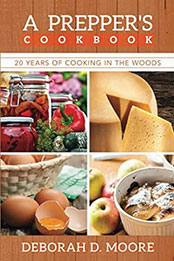 A Prepper's Cookbook by Deborah D. Moore [EPUB: 1618686674]