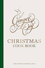 Ginger Pig Christmas Cook Book by Tim Wilson [EPUB: 1784729191]