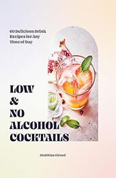 Low- and No-alcohol Cocktails by Matthias Giroud [EPUB: 1784887021]
