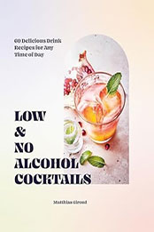 Low- and No-alcohol Cocktails by Matthias Giroud [EPUB: 1784887021]