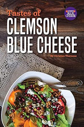 Tastes of Clemson Blue Cheese by Christian Thormose [EPUB: 1942954581]