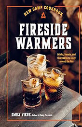New Camp Cookbook Fireside Warmers by Emily Vikre [EPUB: 9780760385104]