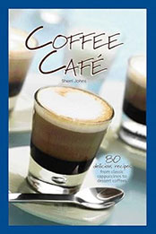 Coffee Cafe by Sherri Johns [EPUB: 9781637413975]