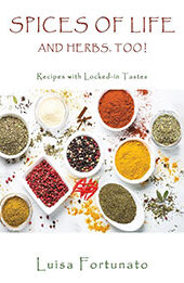 Spices of Life and Herbs, Too by Luisa Fortunato [EPUB: 9798891559998]