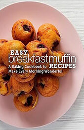 Easy Breakfast Muffin Recipes by BookSumo Press [EPUB: B0CBT9FM2H]