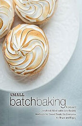 Small Batch Baking by BookSumo Press [EPUB: B0CD9J8CNM]