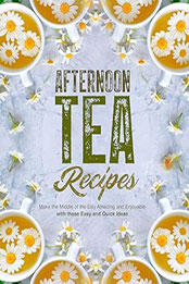 Afternoon Tea Recipes by BookSumo Press [EPUB: B0CJVRSFL3]