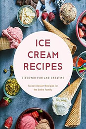 Ice Cream Recipes by BookSumo Press [EPUB: B0CN44WMSK]