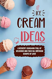 Ice Cream Ideas by BookSumo Press [EPUB: B0CN489F6F]