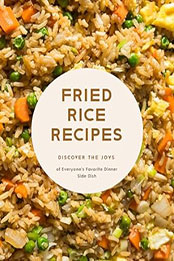 Fried Rice Recipes by BooKSumo Press [EPUB: B0CNC4XRJ9]