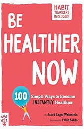 Be Healthier Now by Jacob Sager Weinstein [EPUB: 1250795087]