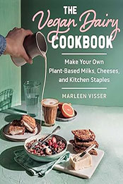 The Vegan Dairy Cookbook by Marleen Visser [EPUB: 1510777636]