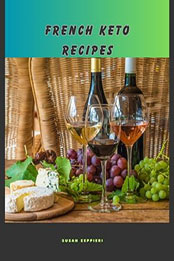 French Keto Recipes [EPUB: 9798223563624]