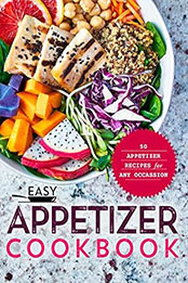 Easy Appetizer Cookbook (2nd Edition) by BooKSumo Press [EPUB: B0C2NSDYF8]