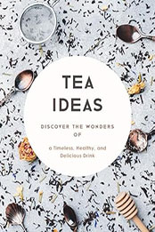 Tea Ideas by BookSumo Press [EPUB: B0CJVSY9L7]