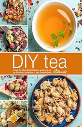 DIY Tea Blends by BookSumo Press [EPUB: B0CJVTV6MX]