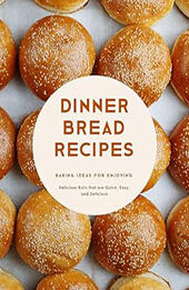Dinner Bread Recipes by BookSumo Press [EPUB: B0CKZJHG1G]