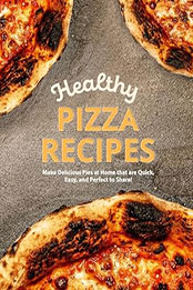 Healthy Pizza Recipes by BookSumo Press [EPUB: B0CL3WVZJC]