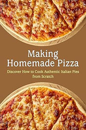Making Homemade Pizza by BooKSumo Press [EPUB: B0CL5LYDNQ]