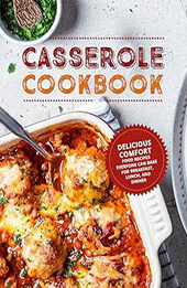 Casserole Cookbook by BookSumo Press [EPUB: B0CLVQY2L7]