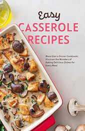 Easy Casserole Recipes by BookSumo Press [EPUB: B0CLVR3FGD]