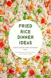 Fried Rice Dinner Ideas by BooKSumo Press [EPUB: B0CNC4Z738]