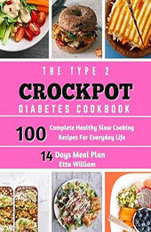 The Type 2 Diabetes Crockpot Cookbook by Etta William [EPUB: B0CNKT7R6J]