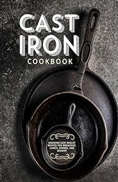 Cast Iron Cookbook by BookSumo Press [EPUB: B0CNMVFM5N]