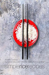 Simple Rice Recipes by BooKSumo Press [EPUB: B0CPKPB9T2]