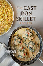 Healthy Cast Iron Skillet Recipes by BookSumo Press [EPUB: B0CPTCS3H6]