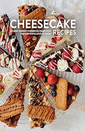 Cheesecake Recipes by BookSumo Press [EPUB: B0CPX6JD6Z]