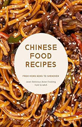Chinese Food Recipes by BookSumo Press [EPUB: B0CQMHJ6DJ]