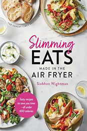 Slimming Eats Made in the Air Fryer by Siobhan Wightman [EPUB: 1399724665]